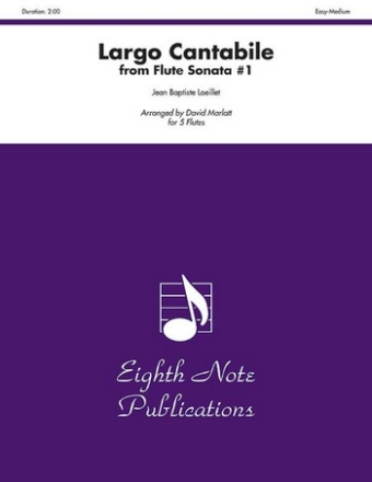 Jean Baptiste Loeillet (Arr, David Marlatt) Largo Cantabile from Flute Sonata #1 5 Fl