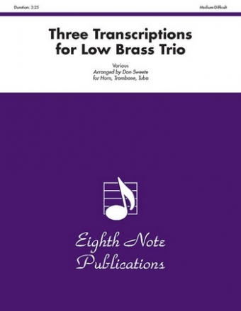 3 Transcriptions for horn, trombone and tuba score and parts