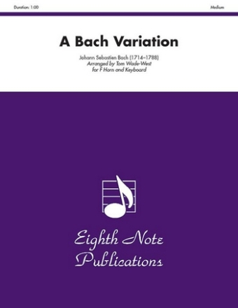 Johann Sebastian Bach (Arr, Tom Wade-West) A Bach Variation Hrn | Key