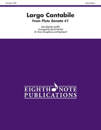 Jean Baptiste Loeillet (Arr, David Marlatt) Largo Cantabile from Flute Sonata #1 T-Sax | Key