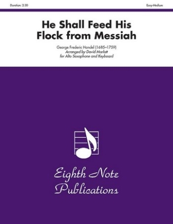 George Frederic Handel (Arr, David Marlatt) He Shall Feed His Flock from Messiah A-Sax | Key