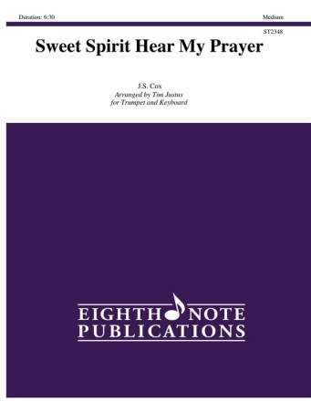 J,S, Cox (Arr, Tim  Justus) Sweet Spirit Hear My Prayer Trp | Key