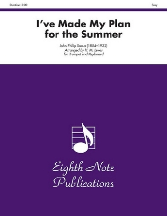 John Philip Sousa (Arr, H,M,  Lewis) Ive Made My Plan for the Summer Trp | Key