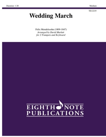 Felix Mendelssohn (Arr, David Marlatt) Wedding March 2 Trp | Key