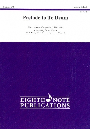 Prelude to Te Deum for 6 trumpets (organ and timpani ad lib) score and parts