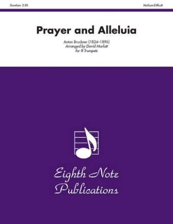 Anton Bruckner (Arr, David Marlatt) Prayer and Alleluia 8 Trp