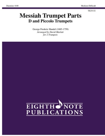 George Frederic Handel (Arr, David Marlatt) Messiah Trumpet Parts - D and Piccs 2 Trp