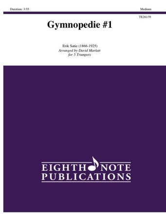 Erik Satie (Arr, David Marlatt) Gymnopedie #1 5 Trp