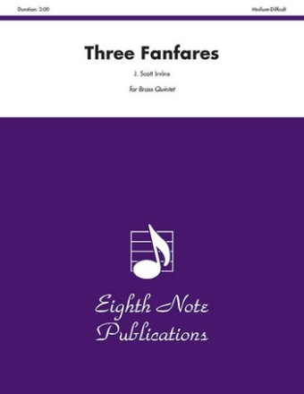 J, Scott Irvine Three Fanfares 2 Trp | Hrn | Pos | Tub