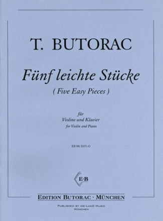 Butorac Tomislav Fnf leichte Stcke Violine und Klavier