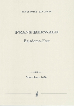 Berwald, Franz Bajaderen-Fest fr Orchester Studienpartitur