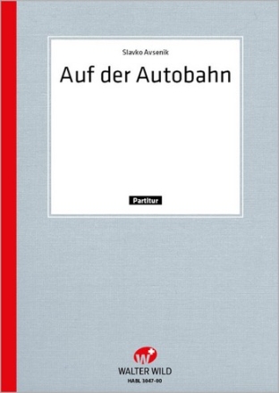 Avsenik, Slavko Auf der Autobahn Partitur Akkordeonorchester