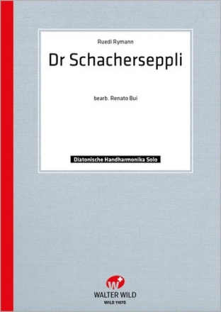 Ruedi Rymann Dr Schacherseppli Einzelausgabe Diatonische Handharmonika