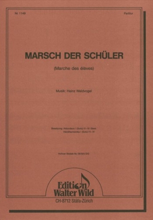 Heinz Waldvogel Marsch der Schler Akkordeon-Orchester Partitur