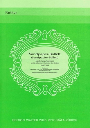 Leroy Anderson / arr. K.Gelck Sandpaper-Ballett Akkordeon-Orchester Partitur