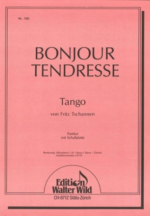 Fritz Tschannen Bonjour Tendresse Akkordeon-Orchester Partitur