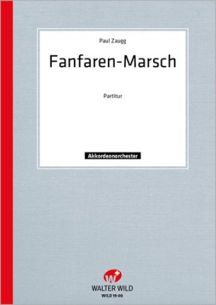 Bobby Zaugg Fanfaren Marsch Akkordeon-Orchester Partitur