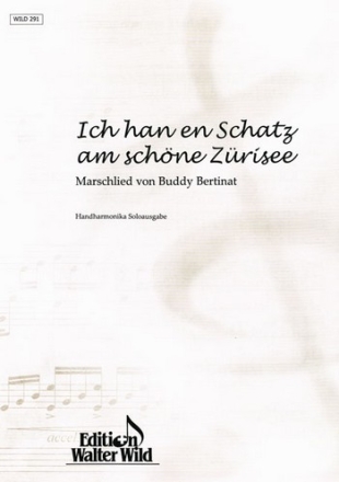 Buddy Bertinat Ich han en Schatz am schnen Zrisee Einzelausgabe Diatonische Handharmonika