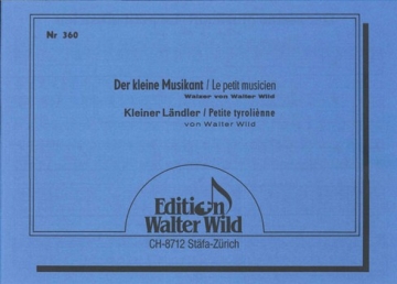 Walter Wild Der kleine Musikant / Kleiner Lndler Einzelausgabe Diatonische Handharmonika