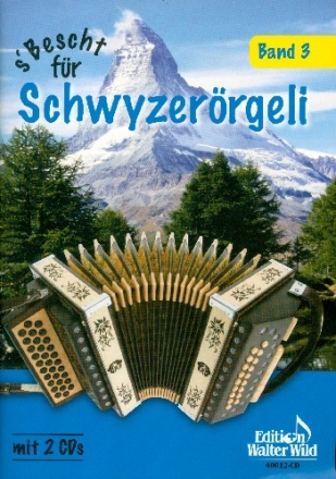 s' Bescht fr Schwyzerrgeli Band 3 (+CD) fr 18-24-bssige Schwyzerrgeli