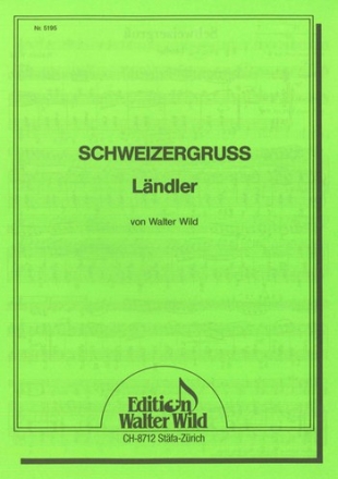 Walter Wild Schweizergruss Einzelausgabe Akkordeon