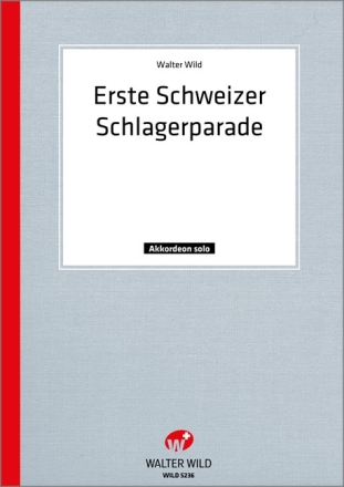 Wild, Walter Erste Schweizer Schlagerparade Einzelausgabe Akkordeon