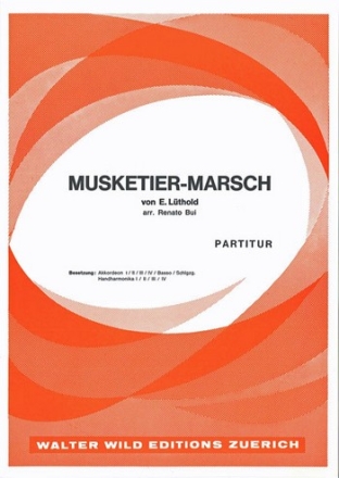 Ernst Lüthold / arr. R.Bui Musketier Marsch Akkordeon-Orchester Partitur