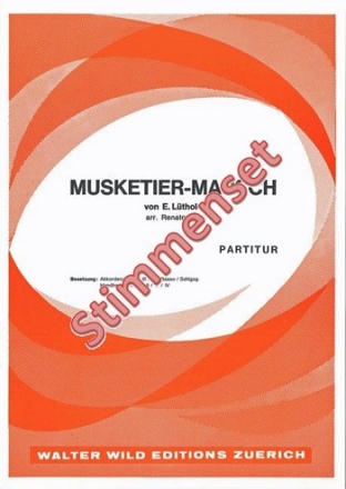 Ernst Lüthold / arr. R.Bui Musketier Marsch Akkordeon-Orchester Stimmen-Set