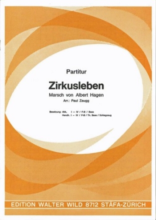 Albert Hagen / arr. B.Zaugg Zirkusleben Akkordeon-Orchester Partitur