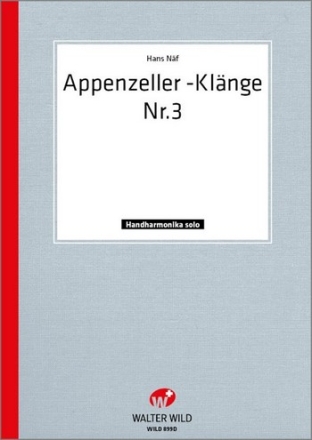 Hans Nf: Appenzeller Klnge Nr. 3 Einzelausgabe Diatonische Handharmonika