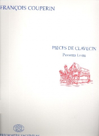 Pices de clavecin premier livre pour clavecin facsimile