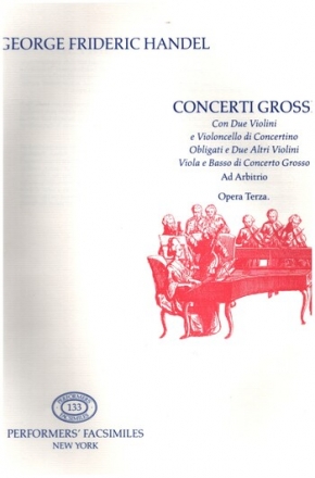 Concerti grossi - Opera Terza fr Viola, 2 Violinen, 2 Oboen, 2 Fagotte, 2 Flten und Bc Stimmen (Faksimile)