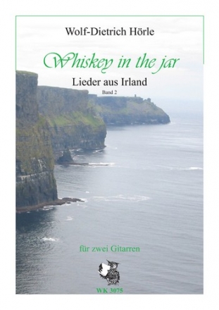 Whiskey in the jar - Lieder aus Irland Band 2 fr zwei Gitarren Spielpartitur