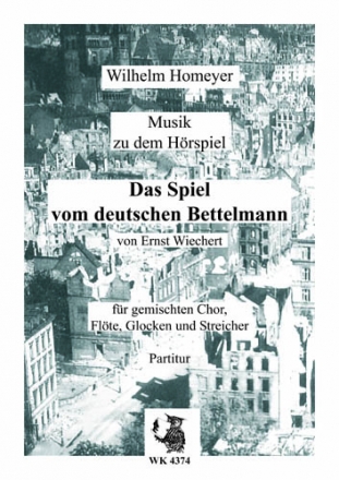 Homeyer, Wilhelm Das Spiel vom deutschen Bettelmann fr Chor und kl. Orchester (Text: E