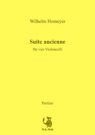 Homeyer, Wilhelm Suite ancienne - fr vier Violoncelli