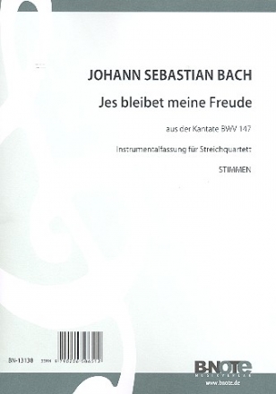 Jesu bleibet meine Freude aus Kantate BWV147 fr Streichquartett Stimmen