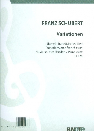 Variationen ber ein franzsisches Lied C-Dur D624 fr Klavier zu 4 Hnden Spielpartitur