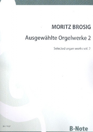 Ausgewhlte Orgelwerke Band 2