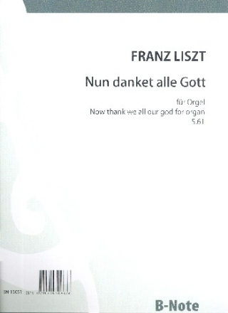 Nun danket alle Gott fr Orgel (gem Chor, Trompeten, Posaunen und Pauken ad lib) Partitur