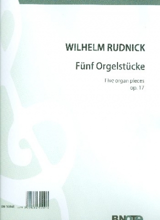 5 Orgelstcke op.17