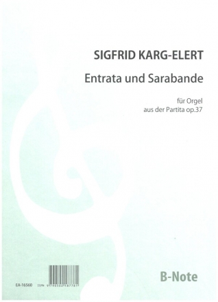 Karg-Elert, Sigfrid Entrata und Sarabande fr Orgel aus op.37 Orgel Spielnoten