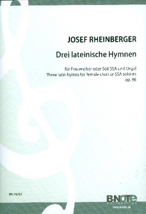 3 lateinische Hymnen op.96 fr Frauenchor (3 Stimmen) und Orgel Partitur