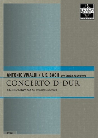 Concerto D-Dur op.3 Nr.9 BWV972 fr 2 Trompeten, Horn in F, Posaune und Tuba Partitur und Stimmen