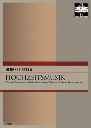 Hochzeitsmusik fr 3 Trompeten und 3 Posaunen (Tuba ad lib.) Partitur und Stimmen