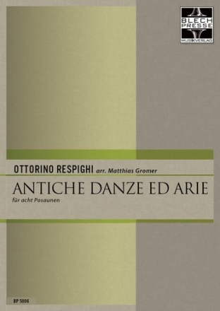 Antiche danze ed arie fr 8 Posaunen Partitur und Stimmen