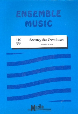 Seventy Six Trombones: for flexible ensemble score and parts