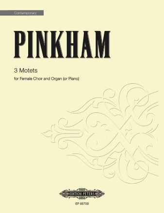 Pinkham, D. 3 Motetten f. Frau..., CP., Fr., Orgel (Klav., GH. Pinkham Motets Fch/Org P