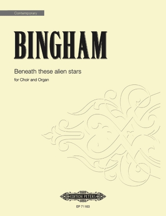 Bingham, J. Beneath these Alien St..., P., St. (2), Orgel, GH. Ben. these Alien Sta... (P)