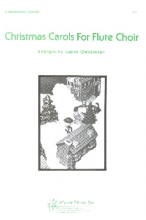 Traditional / Christensen Christmas Carols For Flute Choir - Condensed Score