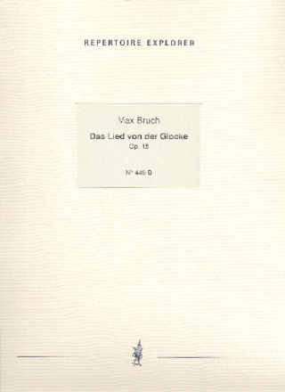 Das Lied von der Glocke op.45 fr Soli, gem Chor, Orchester und Orgel Klavierauszug (dt)